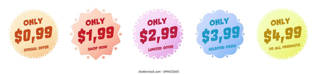 Only 0.99, 1.99 etc discount price sticker tag. Badge with clearance for all product or selected item. Special offer to shop and save money. Vector illustration isolated on white
