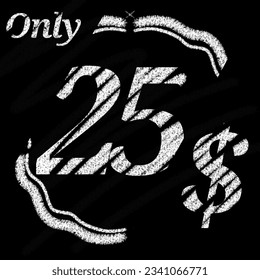 Only 1 2 3 4 5 6 7 8 9 10 11 12 13 14 15 16 18 19 20 21 22 23 24 25 26 27 28 29 dollar banner with typographic style chalk and blackboard With classic border 