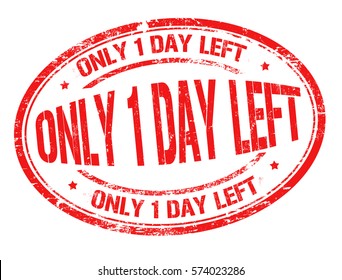 Only 1 Day Left Images Stock Photos Vectors Shutterstock