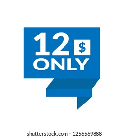 Only 12 dollars. eleven dollars emblem, label, badge, sticker. Designed for special offer banner or mega sale illustration - Vector 