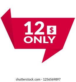 Only 12 dollars. eleven dollars emblem, label, badge, sticker. Designed for special offer banner or mega sale illustration - Vector 