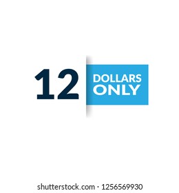 Only 12 dollars. eleven dollars emblem, label, badge, sticker. Designed for special offer banner or mega sale illustration - Vector 