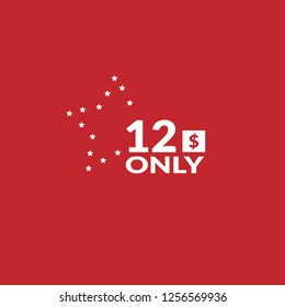 Only 12 dollars. eleven dollars emblem, label, badge, sticker. Designed for special offer banner or mega sale illustration - Vector 