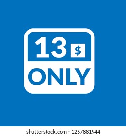 Only 13 dollars. eleven dollars emblem, label, badge, sticker. Designed for special offer banner or mega sale illustration - Vector - Vektor 