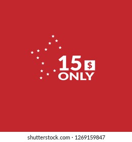 Only 15 dollars.fifteen dollars emblem, label, badge, sticker. Designed for special offer banner or mega sale illustration. - Vektor 