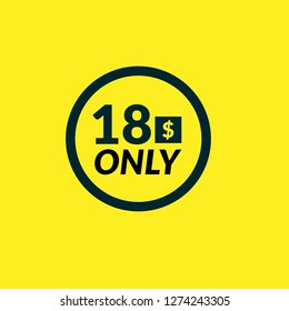 Only 18 dollars. eighteen dollars emblem, label, badge, sticker. Designed for special offer banner or mega sale illustration 