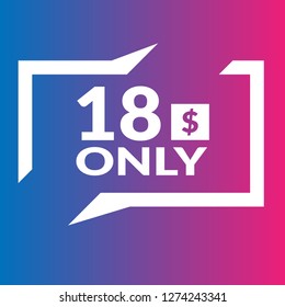 Only 18 dollars. eighteen dollars emblem, label, badge, sticker. Designed for special offer banner or mega sale illustration 