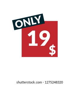 Only 19 dollars. nineteen dollars emblem, label, badge, sticker. Designed for special offer banner or mega sale illustration - Vektor 