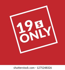 Only 19 dollars. nineteen dollars emblem, label, badge, sticker. Designed for special offer banner or mega sale illustration - Vektor 