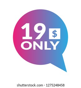 Only 19 dollars. nineteen dollars emblem, label, badge, sticker. Designed for special offer banner or mega sale illustration - Vektor 