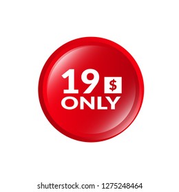 Only 19 dollars. nineteen dollars emblem, label, badge, sticker. Designed for special offer banner or mega sale illustration - Vektor 