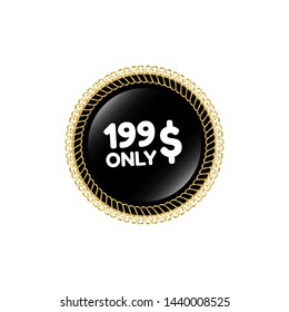 only 199 $. glossy price label. discount sticker