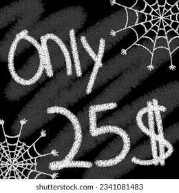 Only 20 21 22 23 24 25 26 27 28 29 30 31 32 33 34 35 36 37 38 39 dollar banner with typographic style chalk and blackboard helloween with spider web 