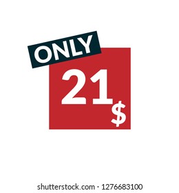 Only 21 dollars. Twenty-one dollars emblem, label, badge, sticker. Designed for special offer banner or mega sale illustration - Vektor - Vektor - Vektor 