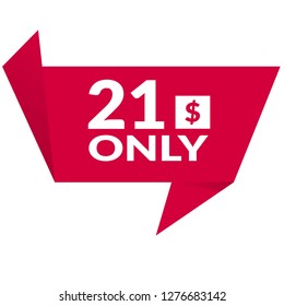 Only 21 dollars. Twenty-one dollars emblem, label, badge, sticker. Designed for special offer banner or mega sale illustration - Vektor - Vektor - Vektor 