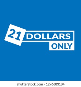 Only 21 dollars. Twenty-one dollars emblem, label, badge, sticker. Designed for special offer banner or mega sale illustration - Vektor - Vektor - Vektor 