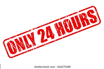 Only 24 Hours Red Stamp Text Stock Vector (Royalty Free) 416575348 ...