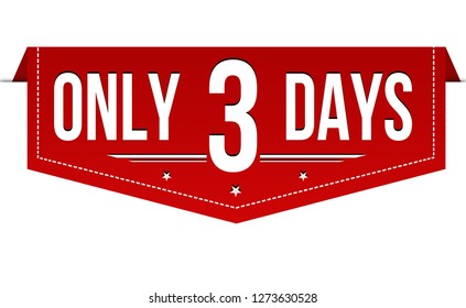 Only 3 days banner design on white background, vector illustration