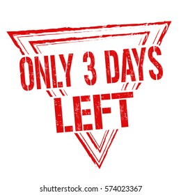 Only 3 days grunge rubber stamp on white background, vector illustration