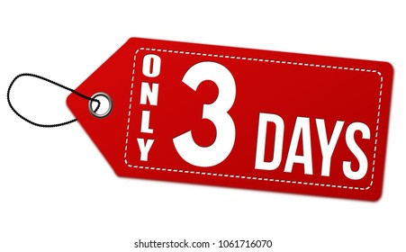 Only 3 days label or price tag on white background, vector illustration