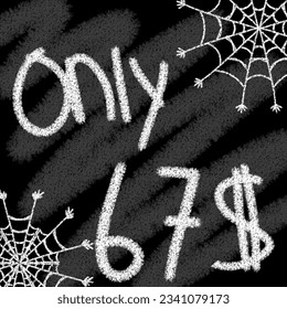 Seulement 40 41 42 43 44 45 46 47 48 49 50 51 52 53 54 55 56 57 58 59 60 61 62 63 64 65 66 67 68 69 dollars bannière de style chalutipographique k et helloween en tableau noir avec toile d'araignée 
