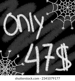 Only 40 41 42 43 44 45 46 47 48 49 50 51 52 53 54 55 56 57 58 59 60 61 62 63 64 65 66 67 68 69 dollar banner with typographic style chalk and blackboard helloween with spider web 