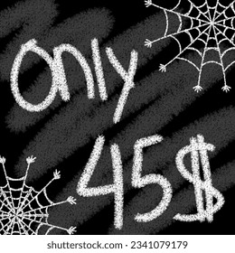 Seulement 40 41 42 43 44 45 46 47 48 49 50 51 52 53 54 55 56 57 58 59 60 61 62 63 64 65 66 67 68 69 dollars bannière de style chalutipographique k et helloween en tableau noir avec toile d'araignée 
