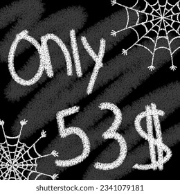 Seulement 40 41 42 43 44 45 46 47 48 49 50 51 52 53 54 55 56 57 58 59 60 61 62 63 64 65 66 67 68 69 dollars bannière de style chalutipographique k et helloween en tableau noir avec toile d'araignée 