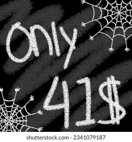 Seulement 40 41 42 43 44 45 46 47 48 49 50 51 52 53 54 55 56 57 58 59 60 61 62 63 64 65 66 67 68 69 dollars bannière de style chalutipographique k et helloween en tableau noir avec toile d'araignée 