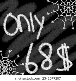 Only 40 41 42 43 44 45 46 47 48 49 50 51 52 53 54 55 56 57 58 59 60 61 62 63 64 65 66 67 68 69 dollar banner with typographic style chalk and blackboard helloween with spider web 