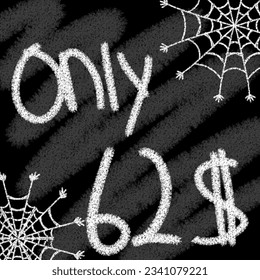 Only 40 41 42 43 44 45 46 47 48 49 50 51 52 53 54 55 56 57 58 59 60 61 62 63 64 65 66 67 68 69 dollar banner with typographic style chalk and blackboard helloween with spider web 