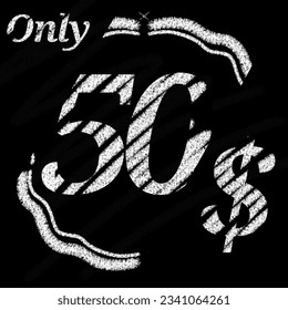 Only 50 51 52 53 54 55 56 57 58 59 60 61 62 63 64 65 66 67 68 69 dollar banner with typographic style chalk and blackboard With classic border 
