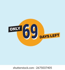 Solo quedan 69 días de recordatorio de cuenta regresiva para promociones, ventas o eventos con un diseño atrevido y llamativo