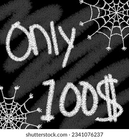 Only 70 71 72 73 74 75 76 77 78 79 80 81 82 83 84 85 86 87 88 89 90 91 92 93 94 95 96 97 98 99 100 dollar banner with typographic style chalk and blackboard helloween with spider web 