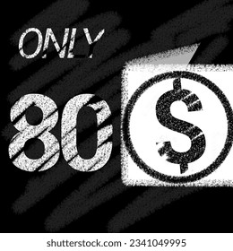 Sólo 80 81 82 83 84 85 86 87 88 89 dólares banner con tipografía de estilo tipográfico tiza y pizarra 