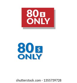 Only 80 dollars. Designed for special offer banner or mega sale