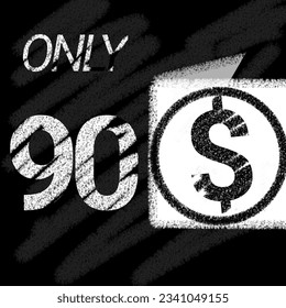 Only 90 91 92 93 94 95 96 97 98 99 100 dollar banner with typographic style chalk and blackboard 