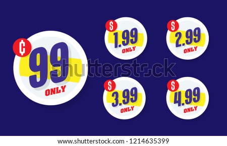 Only for 99. Vector illustration badges of under dollar 99 price tag. Round flat design labels, Business shopping concept. 