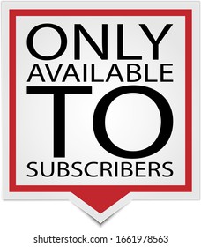 only available to subscribers label icons isolated on white background
