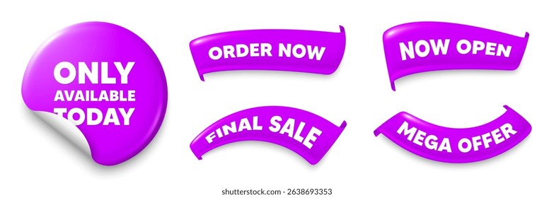 Only available today purple sticker, Sale offer ribbons. Final sale, Order now. Only available today tag. Special offer price sign. Advertising discounts symbol. Sticker badge. Vector