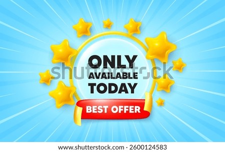 Only available today sunburst ray banner. Best offer flag ribbon. Only available today tag. Special offer price sign. Advertising discounts symbol. 3d stars glitter. Red ribbon tag. Vector