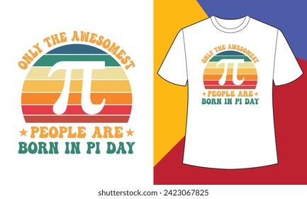 Nur die tollsten Leute sind in pi day to shirt design geboren