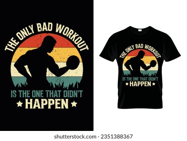The Only Bad Workout Is The One That Didn't Happen