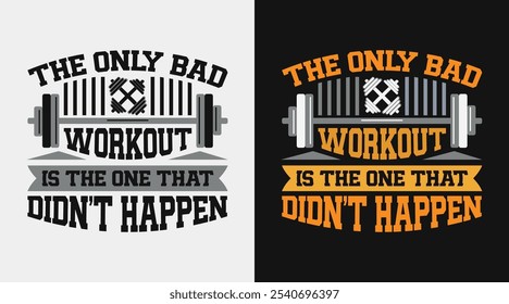 The only bad workout is the one that didn’t happen Stoke Vector Image for Inspirational Designs