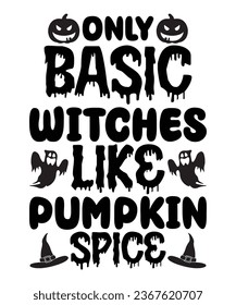 Only basic witches like pumpkin spice t shirt design