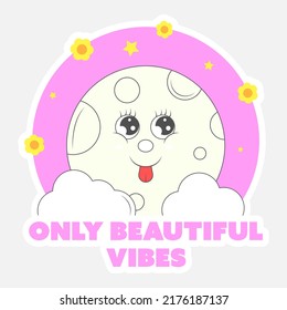Only Beautiful Vibes Text With Cartoon Full Moon, Clouds, Stars, Flowers On Pink And Gray Background.