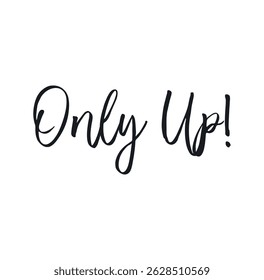 Only Up Calligraphy Text vector illustration