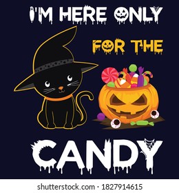 i'm only for the  candy typography t shirt design eps