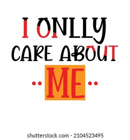 i only care about me
 Illustrations  Illustrations, Vectors  Clipart.