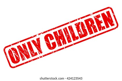 ONLY CHILDREN red stamp text on white